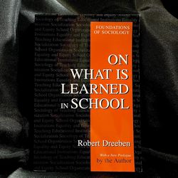 On What Is Learned in School – Robert Dreeben (Paperback, 2002) | Sociology