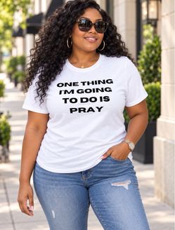 MsResilient “One Thing I’m Going to Do Is Pray” T-Shirt