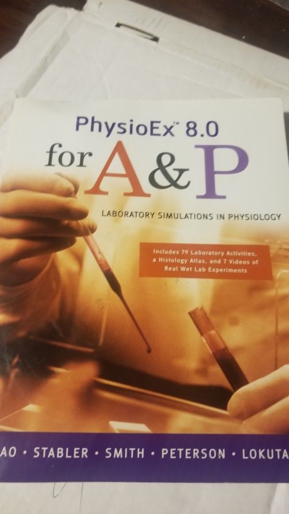 PhysioEx 8.0 for A& P. laboratory simulationsi in Physiology.