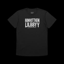 HIMNOTTHEMLILBBYY TEE