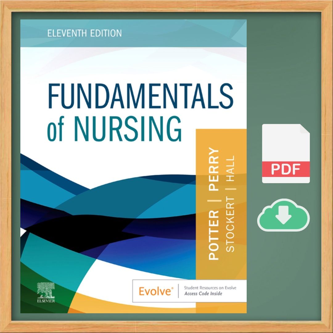 Fundamentals of Nursing by Potter and Perry - 11th Edition