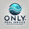 Only Pool Services LLC