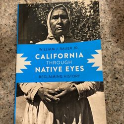 California Through Natives Eyes: Reclaiming History