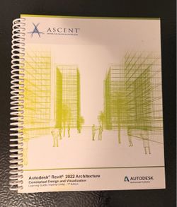 Autodesk Revit 2022 Architecture BIM MODELING: Conceptual Design and Visualization — ASCENT