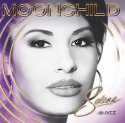 Selena "Moonchild Mixes" Album