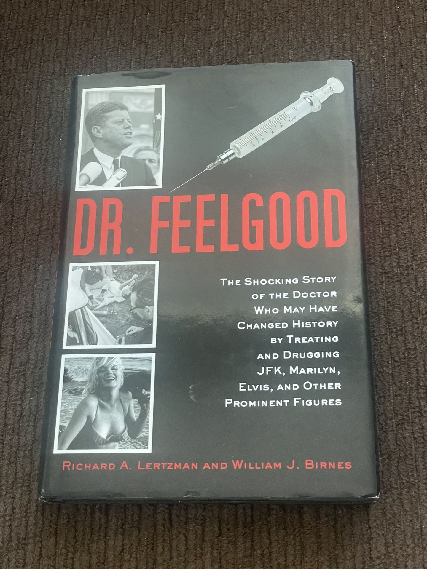 Dr. Feelgood : The Shocking Story of the Doctor Who May have changed history