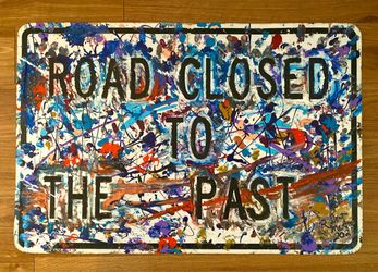 Original Pop Art Painting on Metal ROAD CLOSED TO THE PAST
