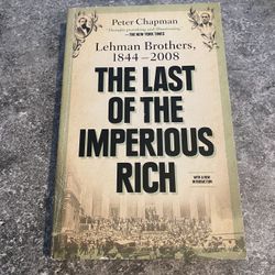 The Last of the Imperious Rich: Lehman Brothers, 1(contact info removed) - paperback 