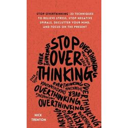 Stop Overthinking: 23 Techniques by Nick Trenton English Hardcover Book New