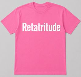 Reta 20 Tshirt also known as Reta20 and Retatritude