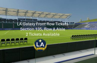 2 Front Row Aisle Sideline LA Galaxy vs. New England Revolution