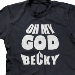 OH MY GO BECKY T-SHIRT