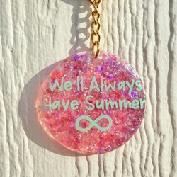 Well Always Have Summer Keychain