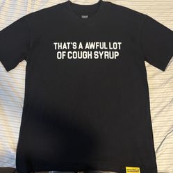 Awful Lot Of Cough Syrup Shirts