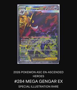 2026 POKEMON ASC EN-ASCENDED HEROES #284 MEGA GENGAR EX SPECIAL ILLUSTRATION RARE