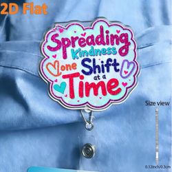 New Spreading Kindness one shift at a Time Retractable ID Badge holder