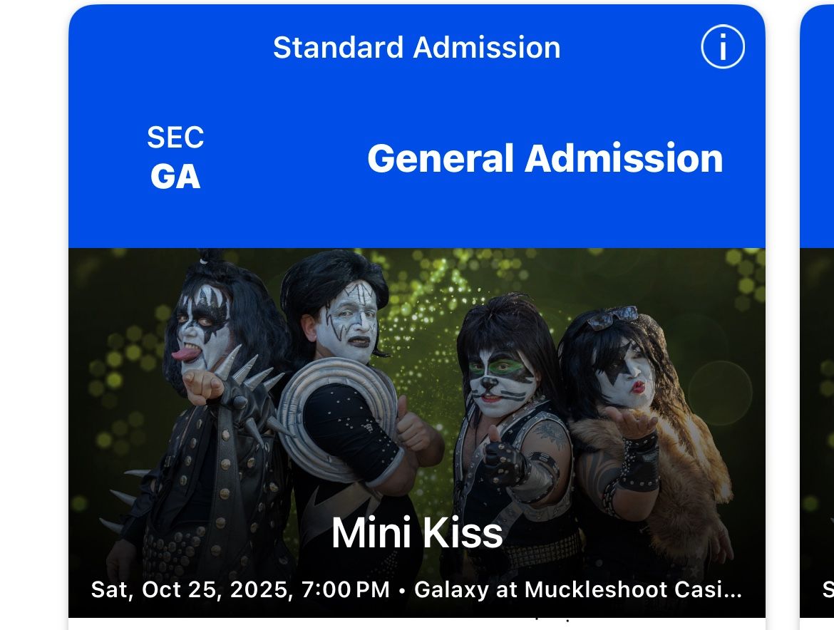 Mini  Kiss.  4 Tickets