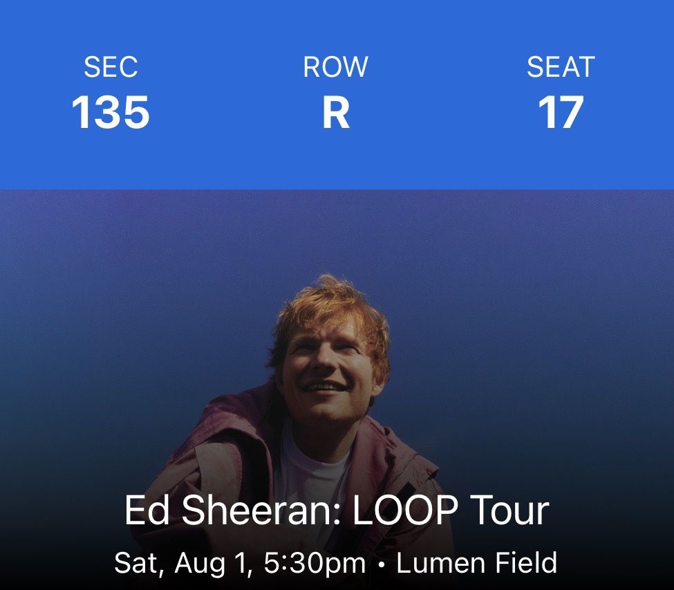 Ed Sheeran Concert - 4 Tickets - LOOP Tour - Lumen Field