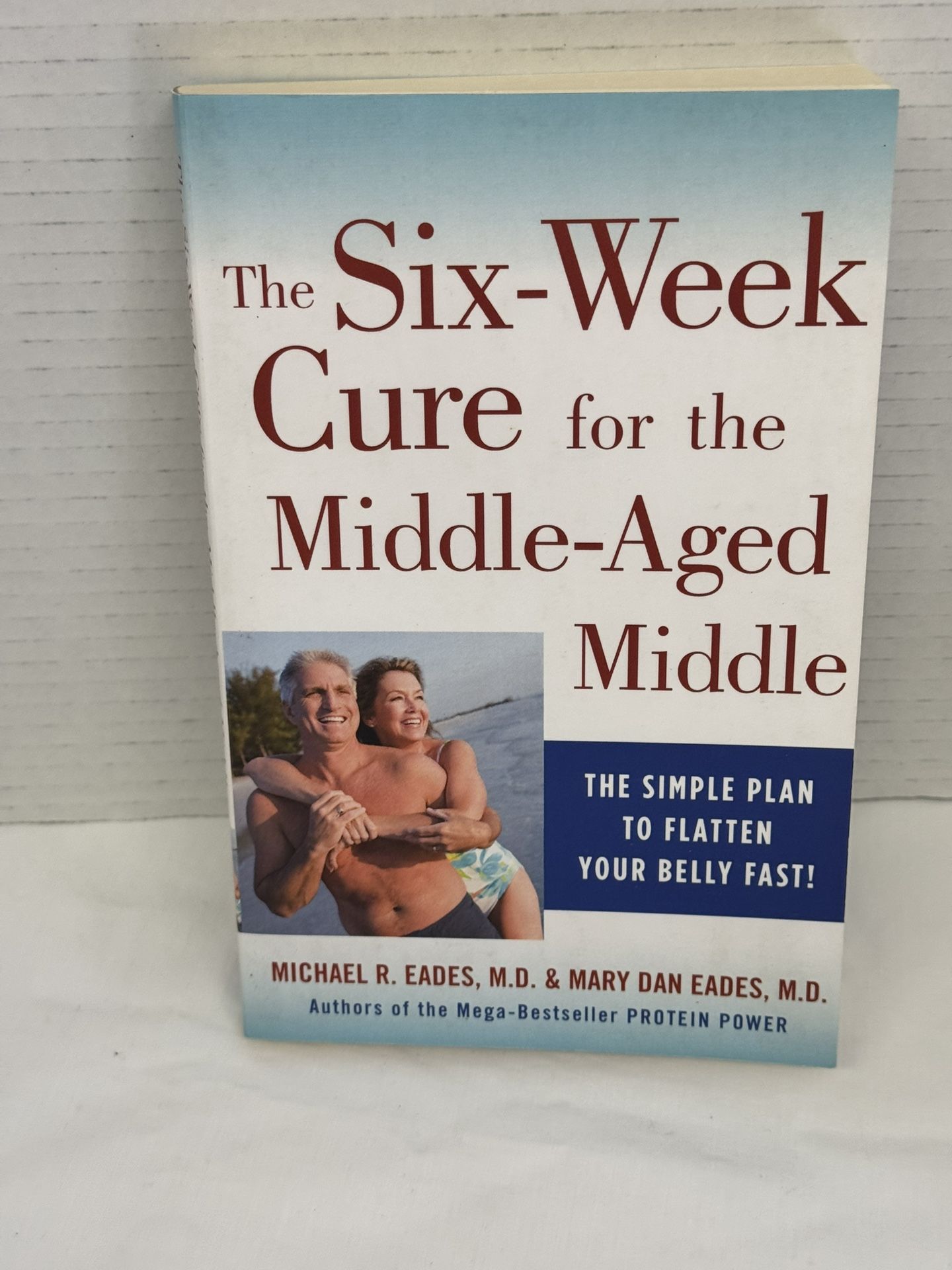 The 6-Week Cure for the Middle-Aged Middle by Eades, Michael R, Eades, Mary Dan