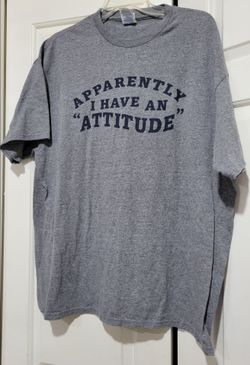 Apparently I Have An Attitude Shirt Funny Tee Gift Idea XL