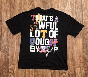 That’s A Awful Lot Of Cough Syrup Tee
