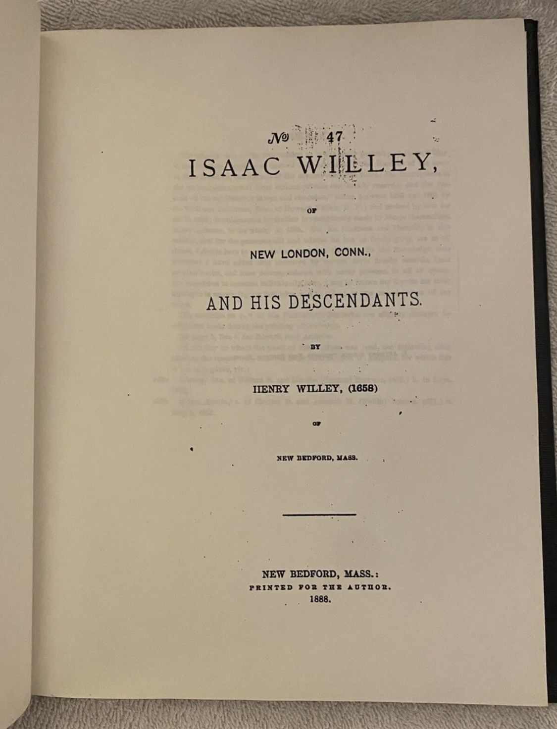 Isaac Willey and His Descendants Henry 1(contact info removed) Ancestors New London Connecticut Antiquarian Antique Book