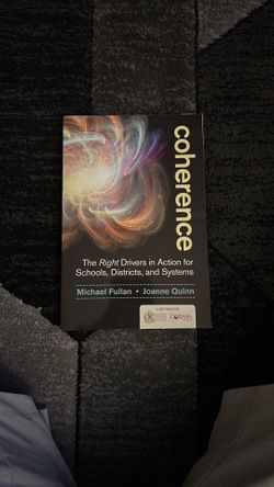Coherence: The Right Drivers in Action for Schools, Districts, and Systems