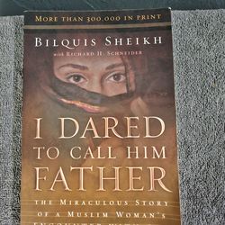 I Dared to Call Him Father by Bilquis Sheikh