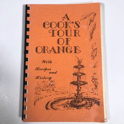 a cook’s tour of orange With Recipes And History California Community Cookbook