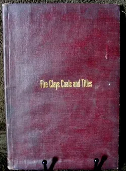 FIRE CLAYS COALS & TITLES OF THE CANNEL COAL TRACT OF CANNELTON BEAVER COUNTY, PA