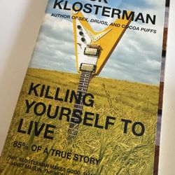 Killing yourself to live by chuck klosterman