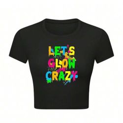 "Let's Glow Crazy" Neon Crop Top T-Shirt 