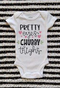Pretty eyes and chubby thighs onesie