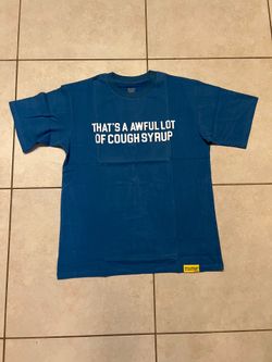 Awful lot of cough syrup shirt