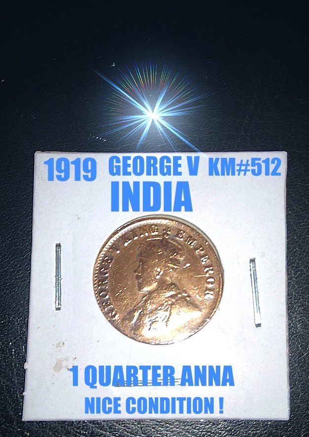 1919 BEAUTIFUL INDIA GEORGE V 1 QUARTER ANNA KM# 512 AS SHOWN !