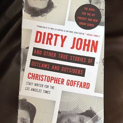 Dirty John and Other True Stories of Outlaws and Outsiders