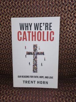 Why We're Catholic
