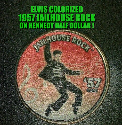 1957 ELVIS COLORIZED JAILHOUSE ROCK COIN ON KENNEDY HALF DOLLAR NEW !