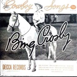 Cowboy Songs Bing Crosby 