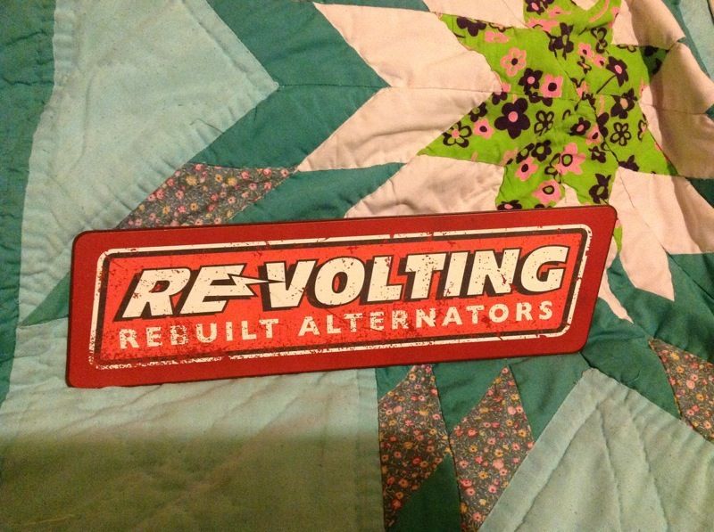 Revolting rebuilt alternators advertising sign