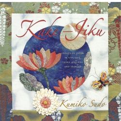 Kake-Jiku: images of Japan in appliqué,  fabric origami...