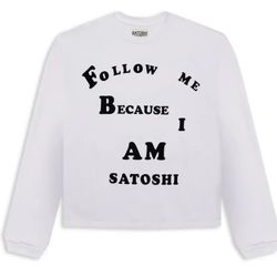 Satoshi Nakamoto Follow Me Long Sleeve TShirt Size Xl
