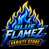Blue Flamez Variety Store