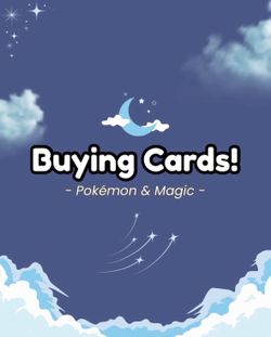 Buying Pokemon Cards!!
