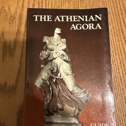 THE ATHENIAN AGORA: A GUIDE TO THE EXCAVATION AND MUSEUM