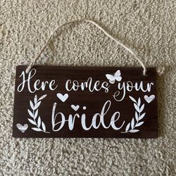 Here Comes The Bride Sign
