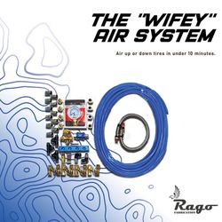 Rago Fabrication THE "WIFEY" AIR SYSTEM