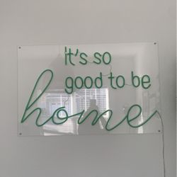 It’s So Good To Be Home Neon Light 