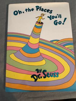 Oh, the Places You’ll Go! by Dr. Seuss