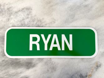 ryan metal sign 6”x18” NEW